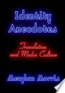 Identity anecdotes translation and media culture /