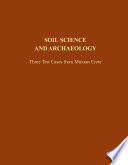 Soil science and archaeology three test cases from Minoan Crete /