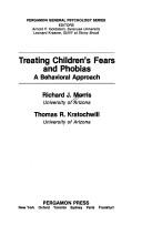 Treating children's fears and phobias : a behavioral approach /