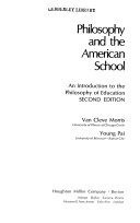 Philosophy and the American school : an introduction to the philosophy of Education /
