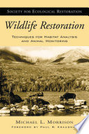 Wildlife restoration techniques for habitat analysis and animal monitoring /
