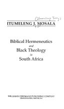 Biblical heremeneutics and Black theology in South Africa /