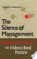 The science of management fighting fads and fallacies with evidence-based practice /