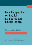 New perspectives on English as a European lingua franca /