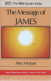The Message of James : the tests of faith /