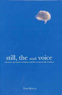 Still, the small voice narrative, personal revelation, and the Mormon folk tradition /