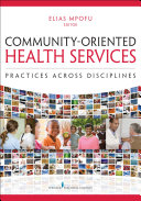 Community-oriented health services : practices across disciplines /