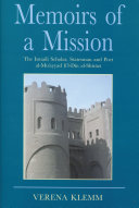 Memoirs of a mission the Ismaili scholar, statesman and poet al-Muʼayyad fil̓-Dīn al-Shīrāzī /