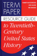 Term paper resource guide to twentieth-century United States history