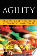 Agility competing and winning in a tech-savvy marketplace /