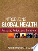 Introducing global health practice, policy, and solutions /