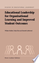 Educational leadership for organisational learning and improved student outcomes