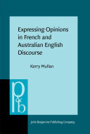 Expressing opinions in French and Australian English discourse a semantic and interactional analysis /