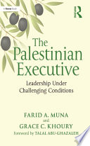 The Palestinian executive leadership under challenging conditions /