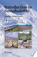 Introduction to Sustainability Road to a Better Future /