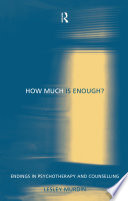 How much is enough? endings in psychotherapy and counselling /