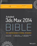 Autodesk 3ds Max 2014 bible /