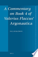 A commentary on Book 4 of Valerius Flaccus' Argonautica