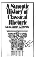 A synoptic history of classical rhetoric. /