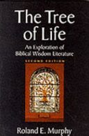 The tree of life : an exloratuon of Biblical wisdom literature /