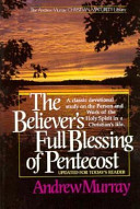 The believer's full Blessing of pentecost /