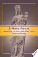 A Gothic sermon making a contract with the Mother of God, Saint Mary of Amiens /