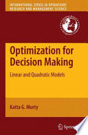 Optimization for Decision Making Linear and Quadratic Models /