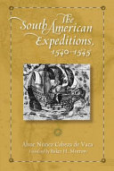 The South American expeditions, 1540-1545