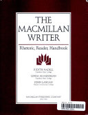 The Macmillan writer : rhetoric, reader, handbook /
