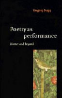 Poetry as performance : Homer and beyond /