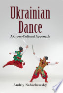 Ukrainian dance a cross-cultural approach /