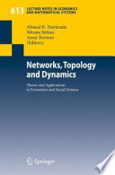 Networks, Topology and Dynamics Theory and Applications to Economics and Social Systems /