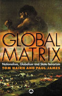 Global matrix nationalism, globalism and state-terrorism /