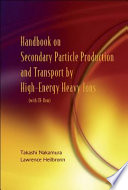 Handbook on secondary particle production and transport by high-energy heavy ions