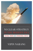 Nuclear strategy in the modern era : regional powers and international conflict /