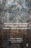 The evolution of family patterns and indirect therapy with adolescents