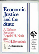 Economic justice and the state : a debate between Ronald H. Nash and Eric H. Beversluis /