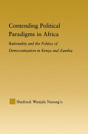 Contending political paradigms in Africa : rationality and the politics of democratization in Kenya and Zambia /