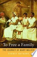 To free a family the journey of Mary Walker /