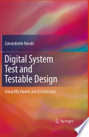Digital System Test and Testable Design Using HDL Models and Architectures /