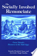 The socially involved renunciate Guru Nanak's Discourse to the Nāth yogis /