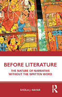 Before literature : the nature of narrative without the written word /