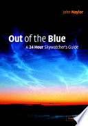 Out of the blue a 24-hour skywatcher's guide /