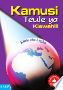 Kamusi teule ya Kiswahili : kilele cha lugha /