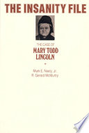 The insanity file the case of Mary Todd Lincoln /