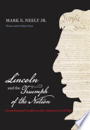 Lincoln and the triumph of the nation constitutional conflict in the American Civil War /