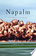 Napalm an American biography /
