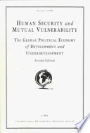 Human security and mutual vulnerability the global political economy of development and underdevelopment /