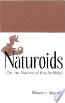 Naturoids on the nature of the artificial /