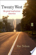 20 West the great road across America /
